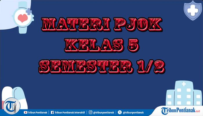 Referensi Materi PJOK Kelas 5 Tahun Ajaran 2026/2027 Lengkap Link Donwload - Tribunpontianak.co.id