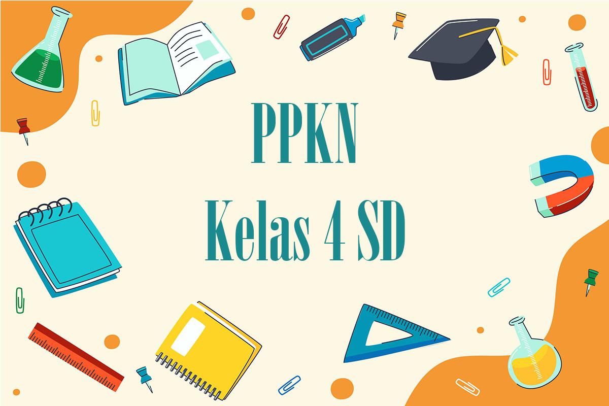 45 Contoh Soal SAT PPKN Kelas 4 SD 2026 Lengkap Kunci Jawaban