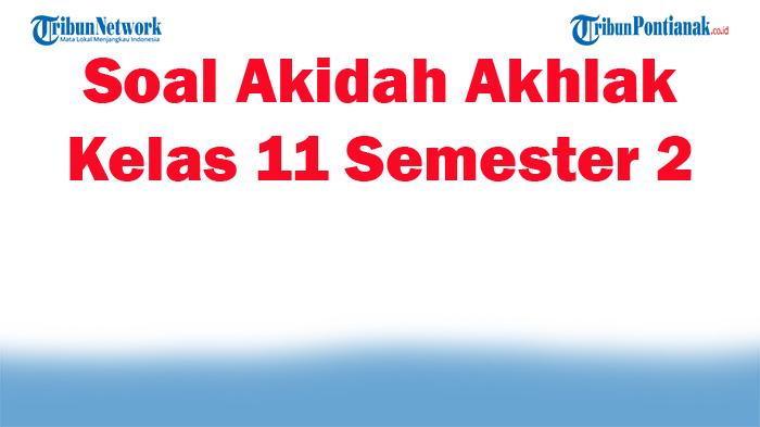 Panduan-Lengkap-45-Soal-Akidah-Akhlak-Kelas-11-Semester-2-untuk-Sukses-Ujian-Agama.jpg