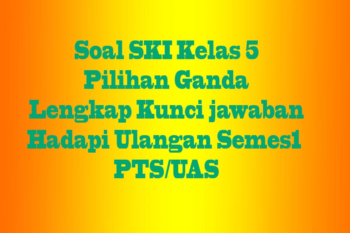 Pelajaran-SKI-kelas-5-hadapi-latihan-ulangan-sekolah.jpg