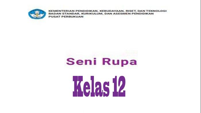 JAWABAN Soal Seni Rupa Kelas 12 Ulangan / Ujian Kurikulum Merdeka Semester 1 UTS/PTS Lengkap