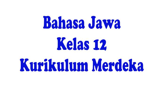 Pembahasan-soal-Bahasa-Jawa-Kelas-12-Kurikulum-Merdeka.jpg