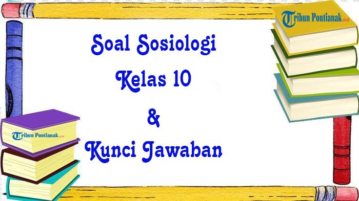 Pembahasan-soal-Sosiologi-Kelas-10-lengkap-dengan-kunci-jawaban.jpg