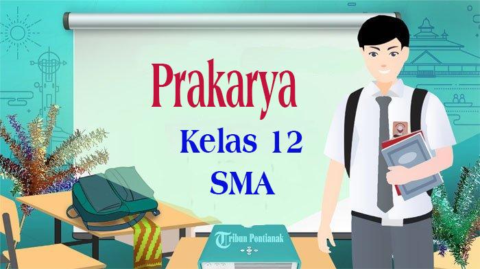 Pembahasan-soal-dan-jawaban-prakarya-kelas-12-lengkap-sebagai-panduan.jpg