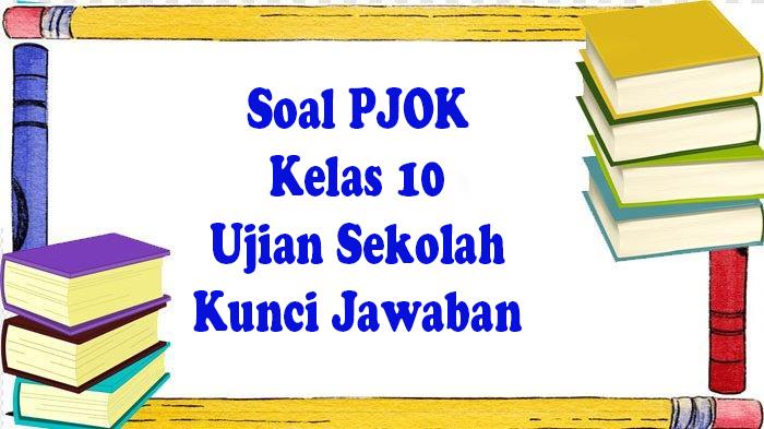 Pembaruan-soal-latihan-pjok-kelas-10.jpg