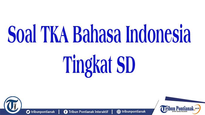 Pembelajaran-Soal-TKA-Bahasa-Indonesia.jpg