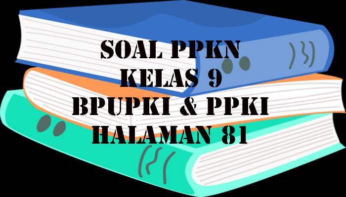 Pembelajaran-melalui-soal-PPKN-Kelas-9-Halaman-81-tentang-BPUPKI-dan-PPKI.jpg