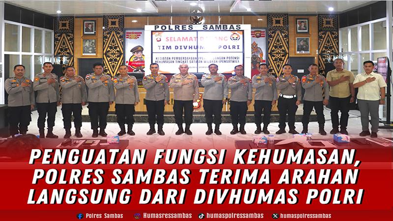 Penguatan Fungsi Kehumasan, Polres Sambas Terima Arahan Divhumas Polri