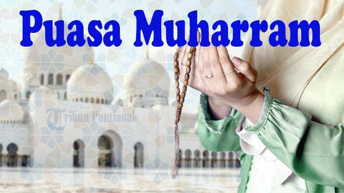 Hukum Puasa Mulai 1 Muharram Dalam Islam dan Niat Puasa Muharram, Asyura dan Tasu'a