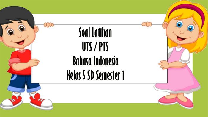 SOAL-PTS-Bahasa-Indonesia-Kelas-5-SD.jpg