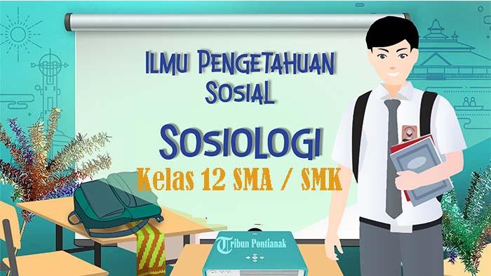 SOAL-Ujian-Sekolah-Sosiologi-Kelas-12-SMA-SMK-Kunci-Jawaban-Latihan-USP-USBN-UAS-2024.jpg