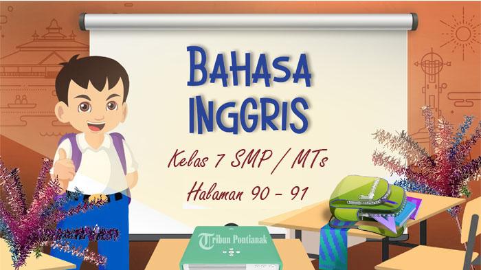 SOAL dan Kunci Jawaban Bahasa Inggris Kelas 7 SMP Halaman 90 - 91, Unit 3 Section 5 Language Focus