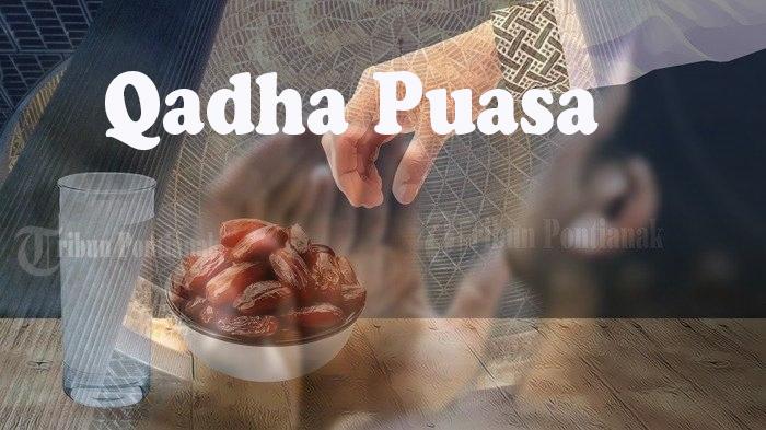 7 Golongan Wajib Ganti Puasa yang Ditinggalkan