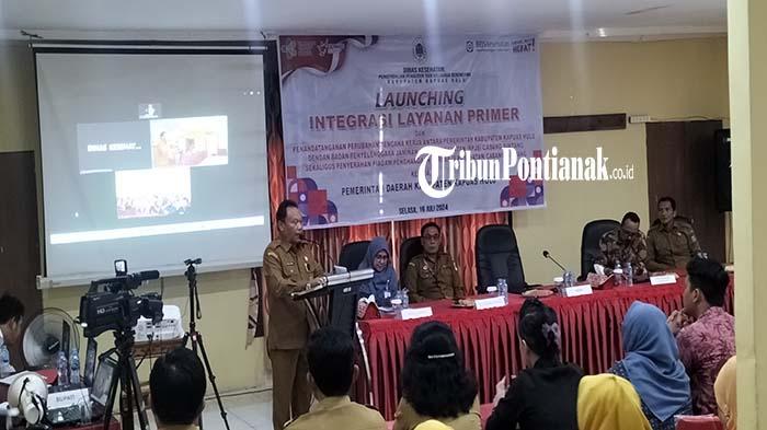 Tingkatan Layanan Kesehatan, Pemkab Kapuas Hulu Launching Integritas Program Layanan Primer