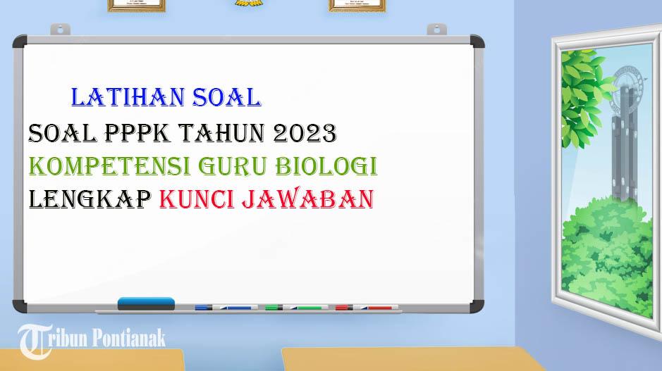 Jawaban Soal Biologi Kelas 10 SMA/SMK Ujian Sekolah Semester 1 Jelang Akhir Tahun 2023