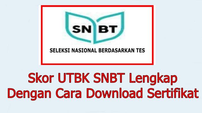 Skor-UTBK-SNBT-Lengkap-Dengan-Cara-Download-Sertifikat.jpg