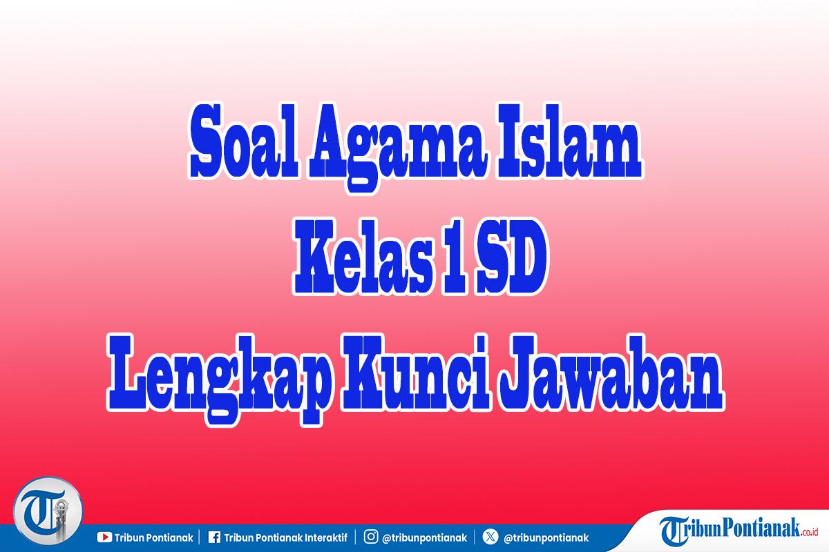 Soal-Agama-Islam-Kelas-1-SD.jpg