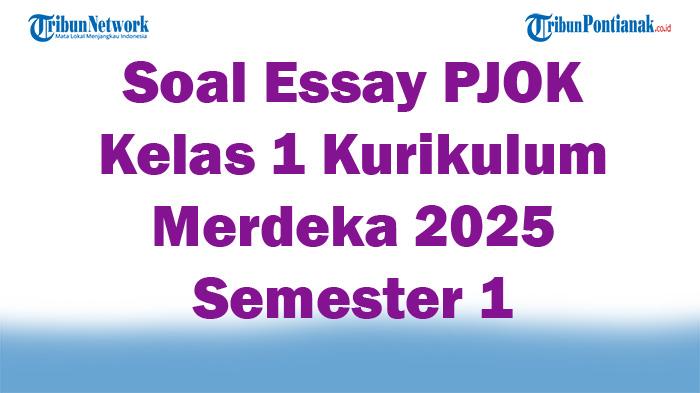 Soal-Essay-PJOK-Kelas-1-Kurikulum-Merdeka-2025-Semester-1-Lengkap-47-Butir.jpg