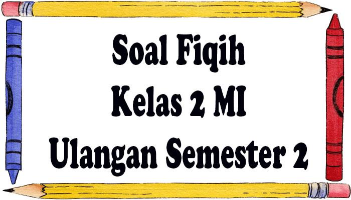 Soal-Fiqih-Kelas-2-MI.jpg
