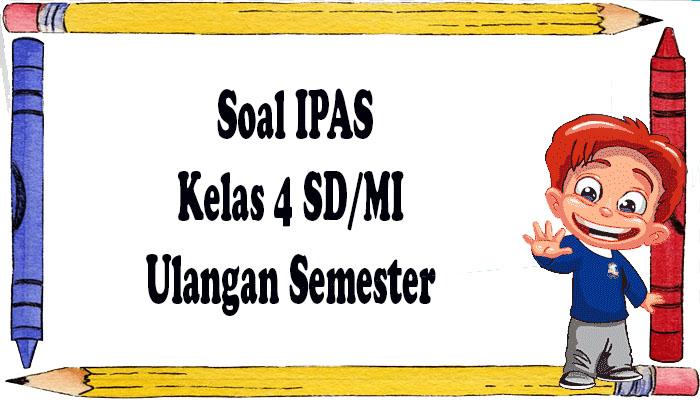 Soal-IPAS-Kelas-4-lengkap-dengan-kunci-jawaban.jpg