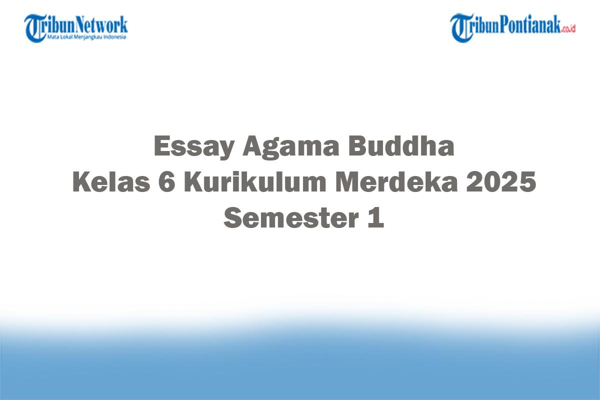 Soal-Jawaban-47-Essay-Agama-Buddha-Kelas-6-Kurikulum-Merdeka-2025-Semester-1.jpg