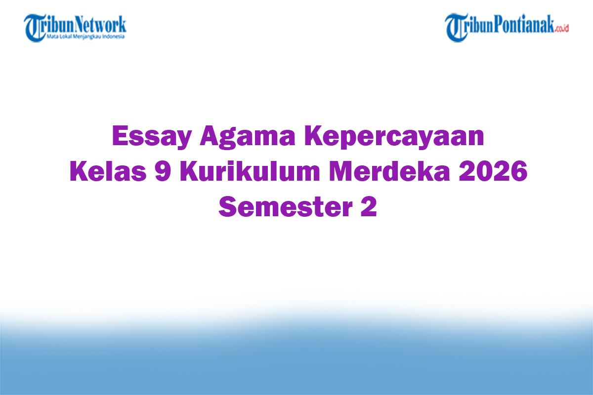 Soal-Jawaban-47-Essay-Agama-Kepercayaan-Kelas-9-Kurikulum-Merdeka-2026-Semester-2.jpg