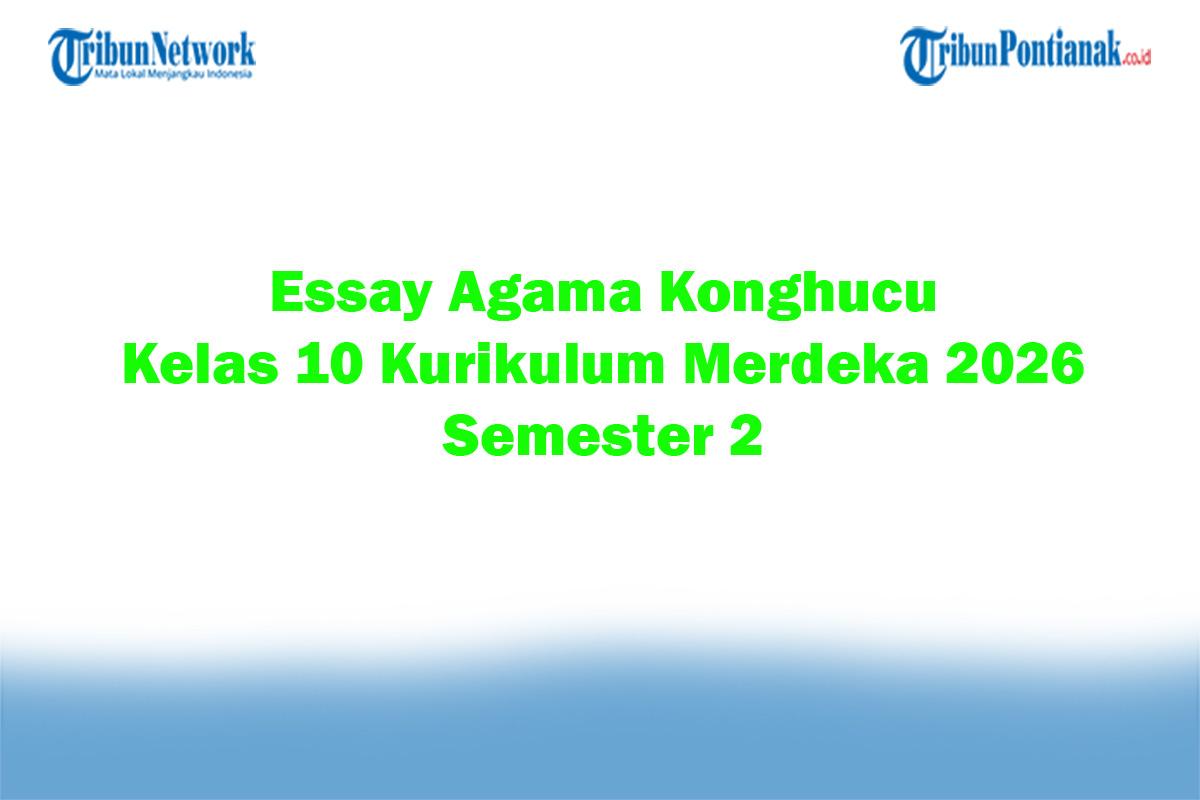 Soal-Jawaban-47-Essay-Agama-Konghucu-Kelas-10-Kurikulum-Merdeka-2026-Semester-2.jpg