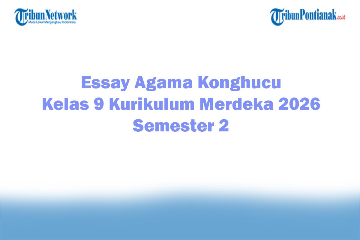 Soal-Jawaban-47-Essay-Agama-Konghucu-Kelas-9-Kurikulum-Merdeka-2026-Semester-2.jpg