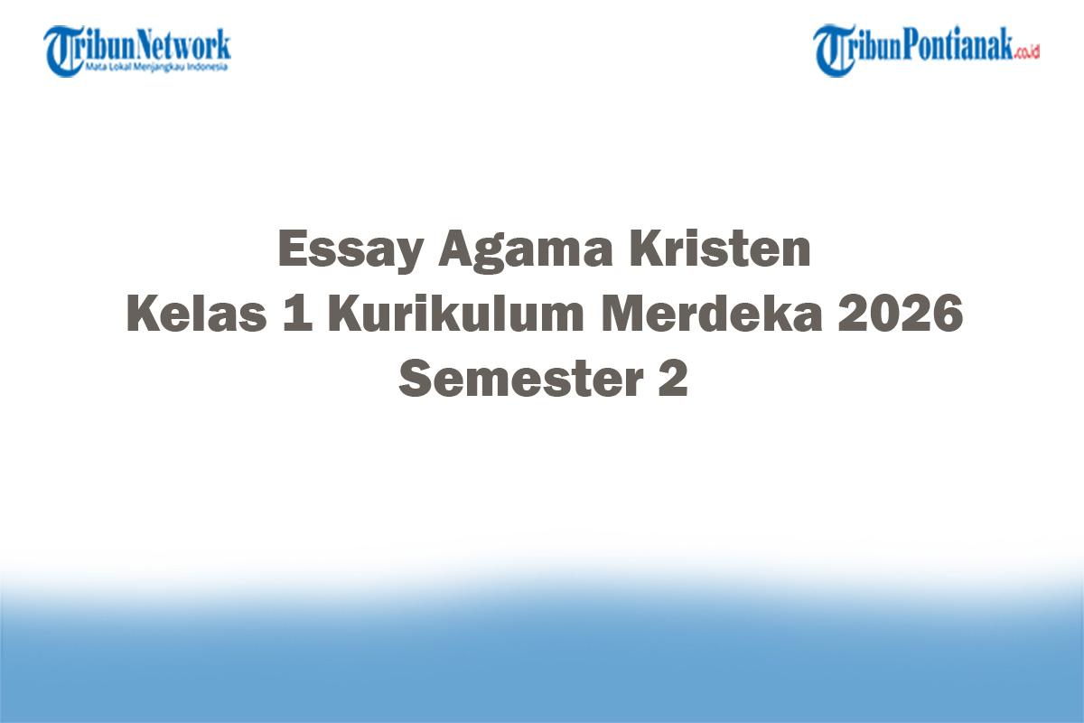 Soal-Jawaban-47-Essay-Agama-Kristen-Kelas-1-Kurikulum-Merdeka-2026-Semester-2.jpg
