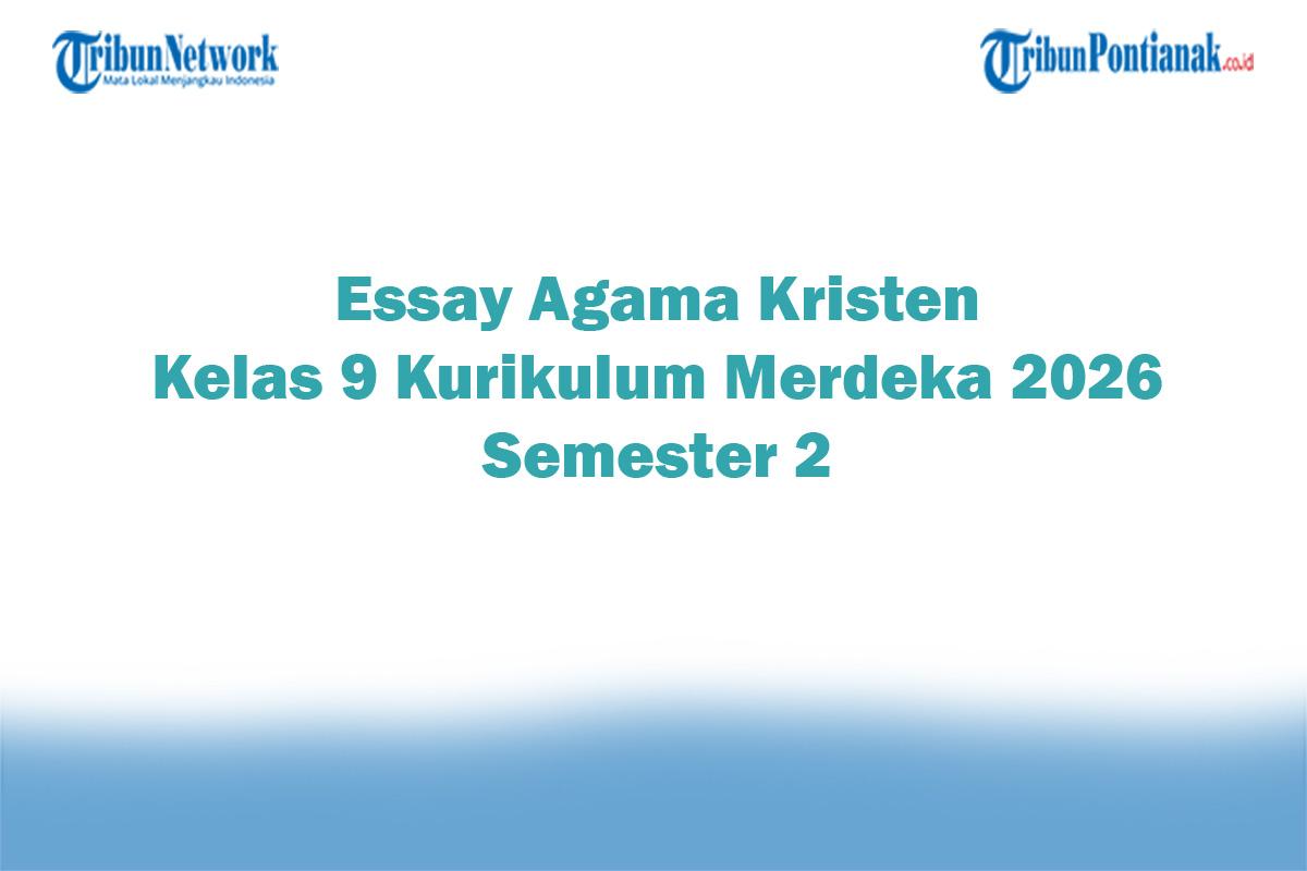 Soal-Jawaban-47-Essay-Agama-Kristen-Kelas-9-Kurikulum-Merdeka-2026-Semester-2.jpg