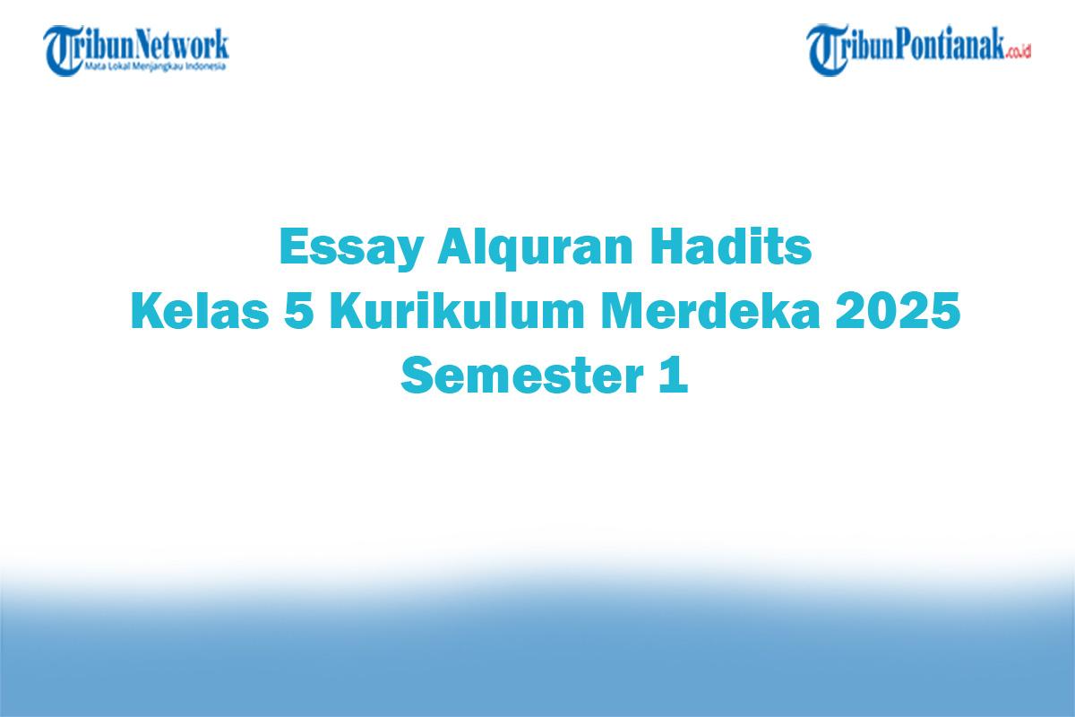Soal-Jawaban-47-Essay-Alquran-Hadits-Kelas-5-Kurikulum-Merdeka-2025-Semester-1.jpg