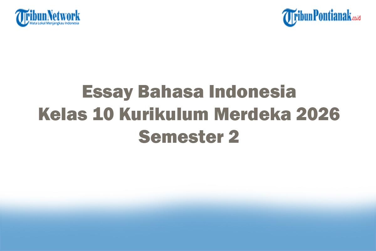 Soal-Jawaban-47-Essay-Bahasa-Indonesia-Kelas-10-Kurikulum-Merdeka-2026-Semester-2.jpg