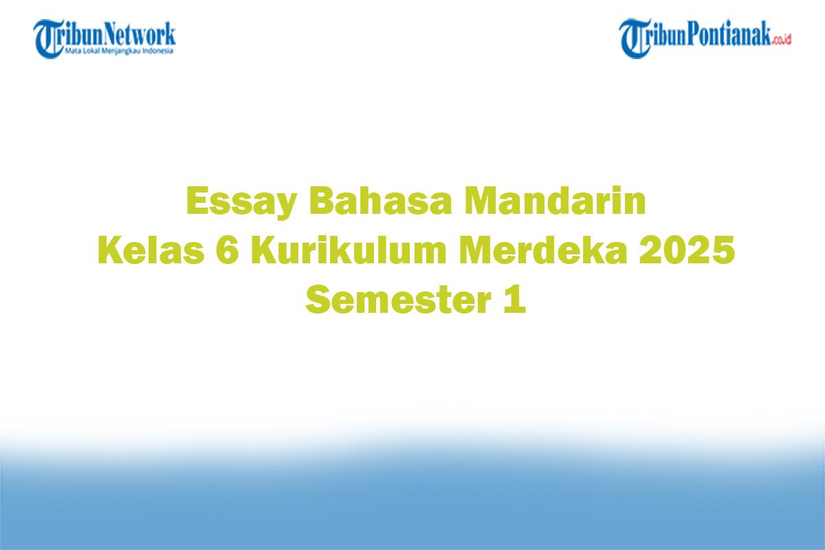 Soal-Jawaban-47-Essay-Bahasa-Mandarin-Kelas-6-Kurikulum-Merdeka-2025-Semester-1.jpg