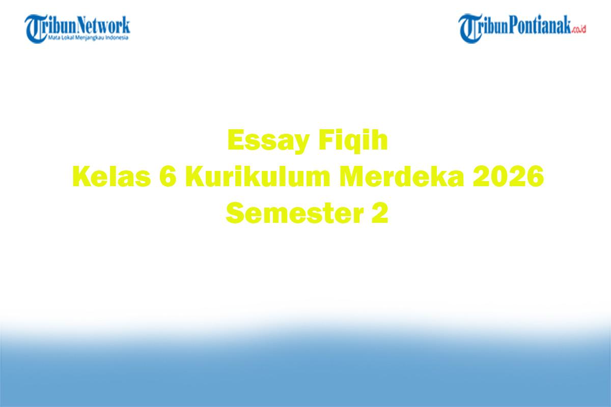 Soal-Jawaban-47-Essay-Fiqih-Kelas-6-Kurikulum-Merdeka-2026-Semester-2.jpg