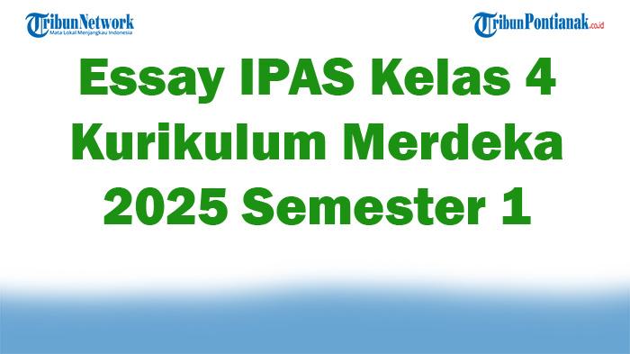 Soal-Jawaban-47-Essay-IPAS-Kelas-4-Kurikulum-Merdeka-2025-Semester-1.jpg