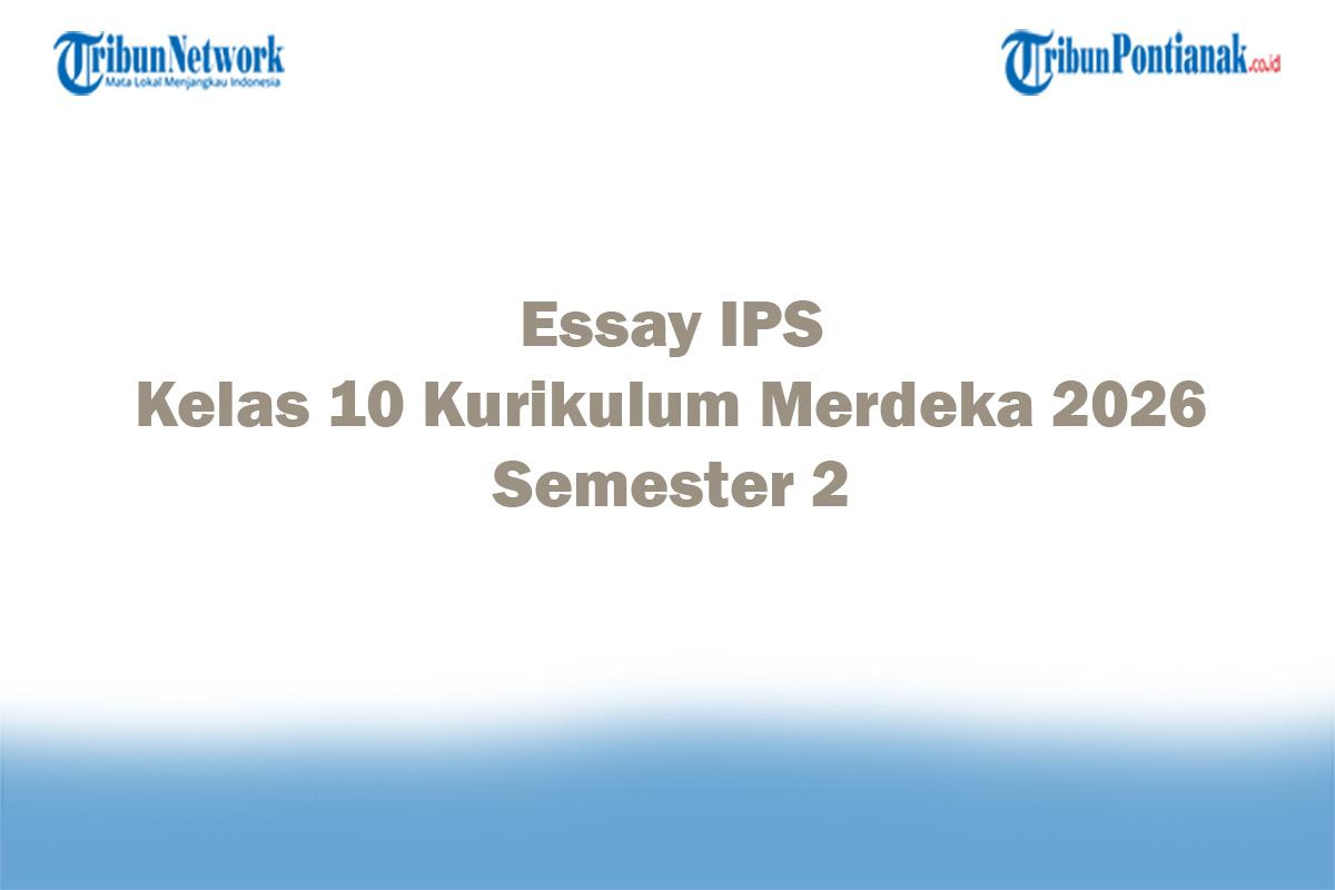 Soal-Jawaban-47-Essay-IPS-Kelas-10-Kurikulum-Merdeka-2026-Semester-2.jpg
