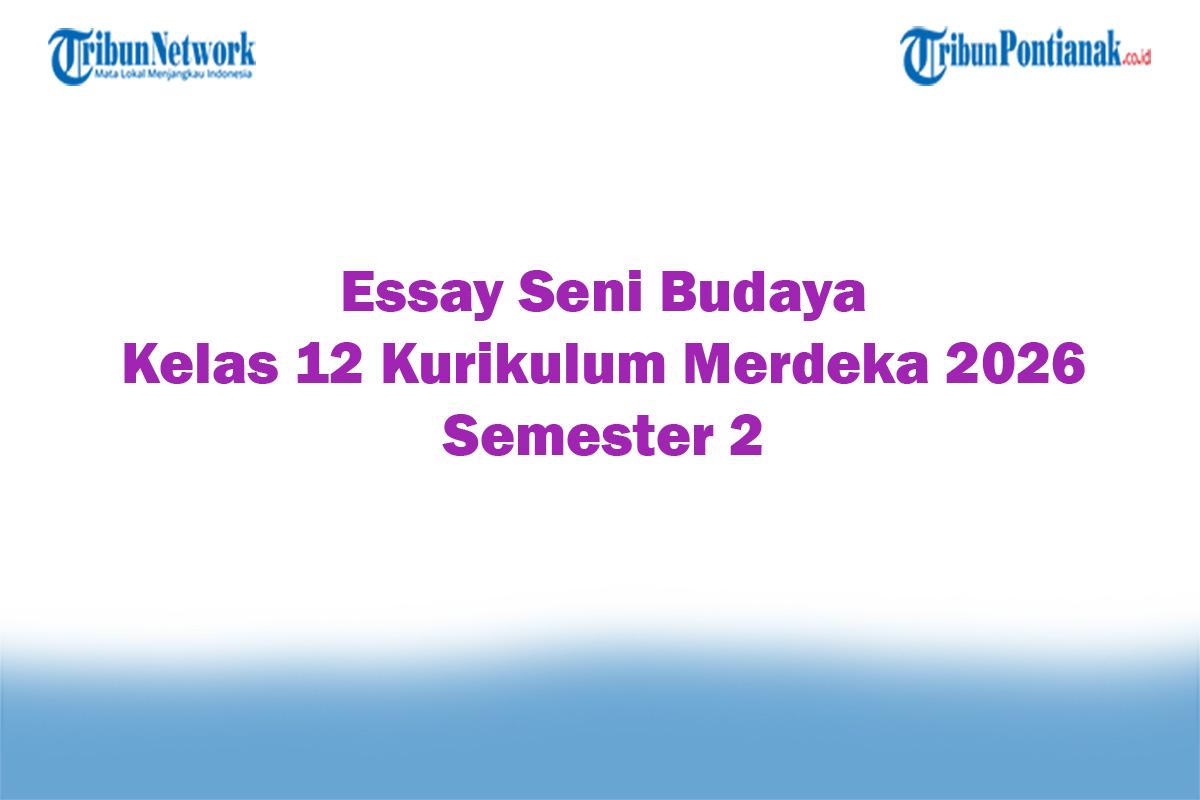 Soal-Jawaban-47-Essay-Seni-Budaya-Kelas-12-Kurikulum-Merdeka-2026-Semester-2.jpg