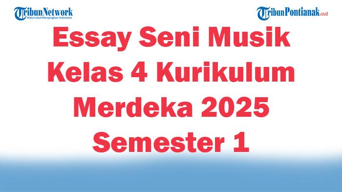 Soal-Jawaban-47-Essay-Seni-Musik-Kelas-4-Kurikulum-Merdeka-2025-Semester-1.jpg