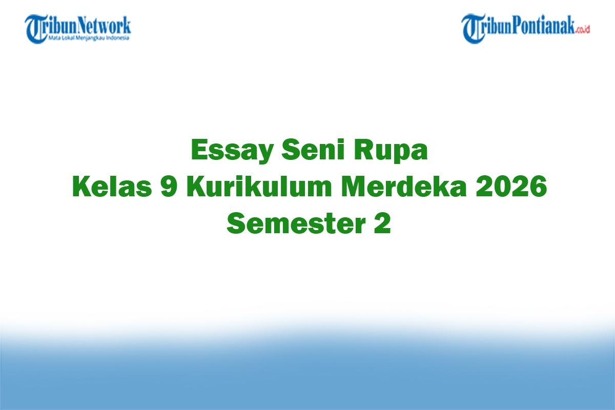 Soal-Jawaban-47-Essay-Seni-Rupa-Kelas-9-Kurikulum-Merdeka-2026-Semester-2.jpg