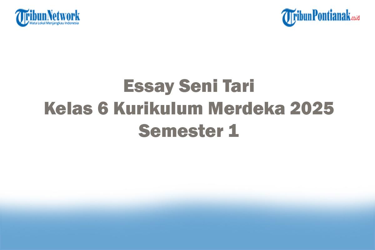 Soal-Jawaban-47-Essay-Seni-Tari-Kelas-6-Kurikulum-Merdeka-2025-Semester-1.jpg