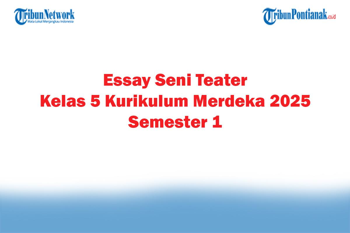 Soal-Jawaban-47-Essay-Seni-Teater-Kelas-5-Kurikulum-Merdeka-2025-Semester-1.jpg