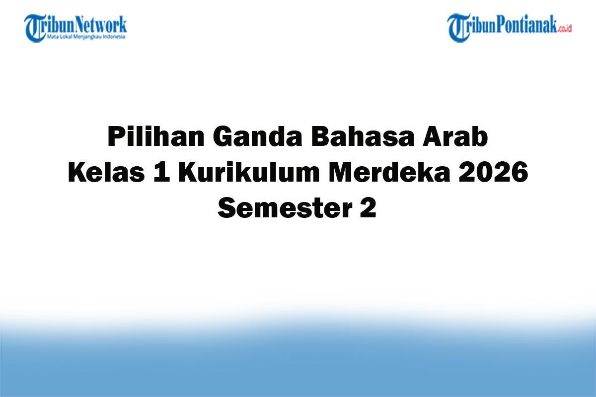 Soal-Jawaban-47-Pilihan-Ganda-Bahasa-Arab-Kelas-1-Kurikulum-Merdeka-2026-Semester-2.jpg