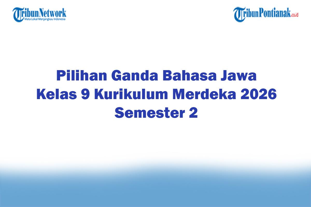 Soal-Jawaban-47-Pilihan-Ganda-Bahasa-Jawa-Kelas-9-Kurikulum-Merdeka-2026-Semester-2.jpg