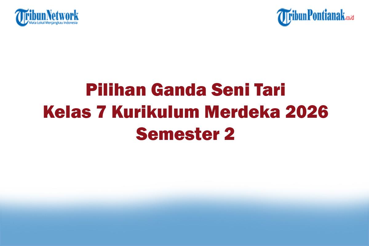 Soal-Jawaban-47-Pilihan-Ganda-Seni-Tari-Kelas-7-Kurikulum-Merdeka-2026-Semester-2.jpg