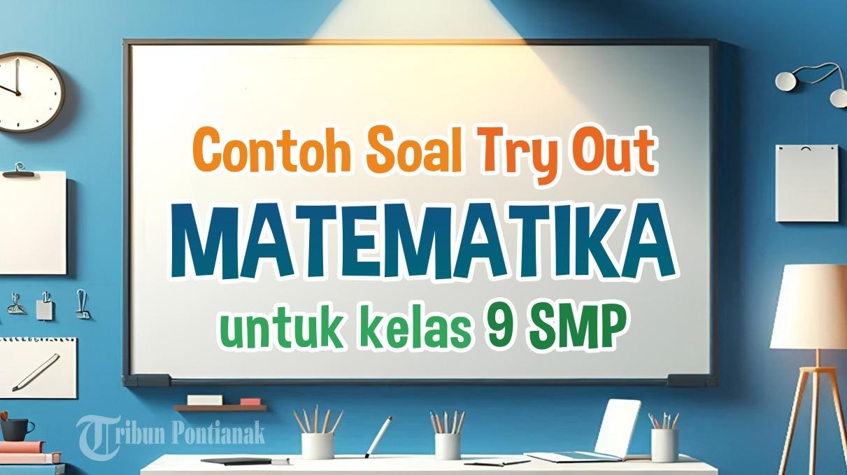 Soal-Matematika-kelas-9-SMP-Kurikulum-Merdeka-2024.jpg