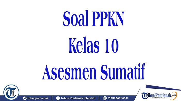 Soal-PPKN-Kelas-10-fgvhtvb.jpg