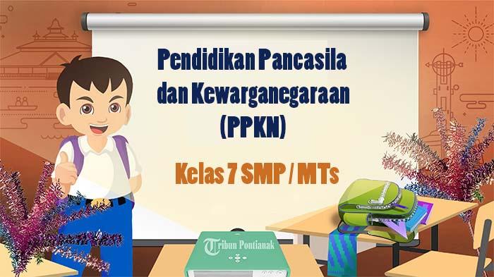 Soal PKN Kelas 7 SMP Semester 2 Kurikulum Merdeka Tahun 2025, Kunci Jawaban Pilihan Ganda