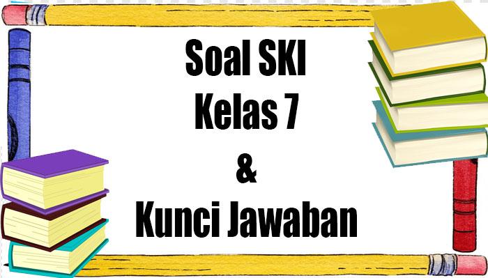 Soal-SKI-Kelas-7-latihan-ujian-sekolah.jpg