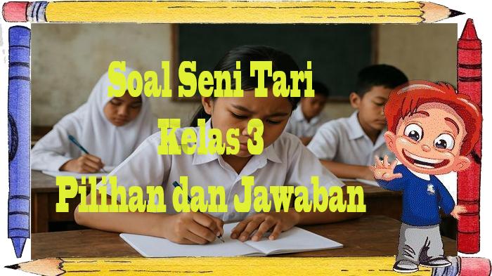 Soal-Seni-Tari-Kelas-3.jpg