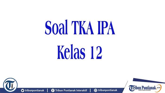 Soal-TKA-Kelas-12-thyjukil.jpg